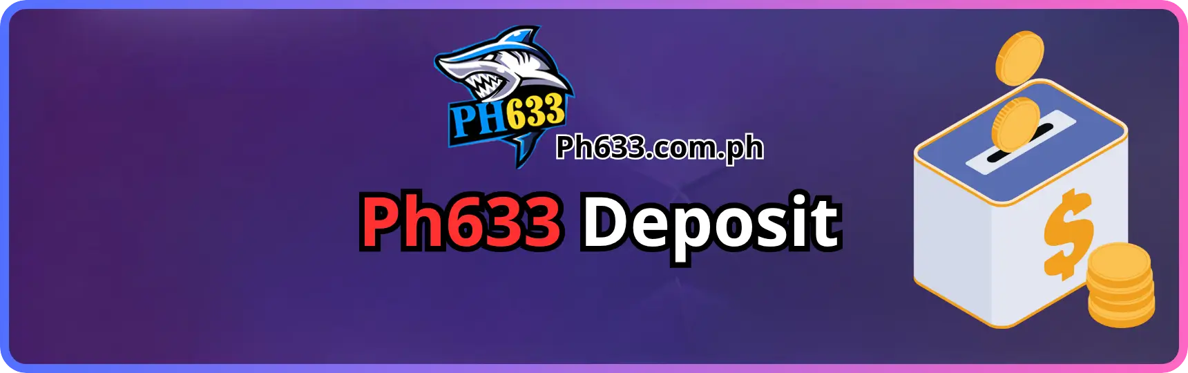 Ph633 Deposit