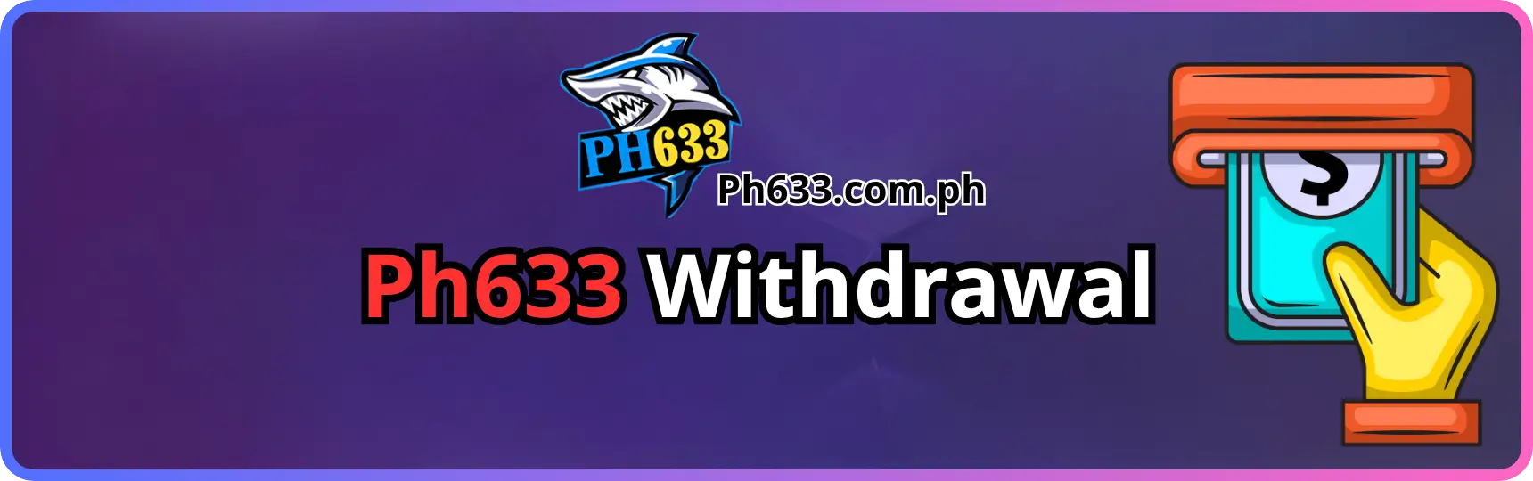 Ph633 Withdrawal